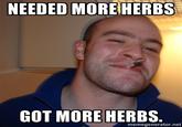 Bitch. Needs more herbs!