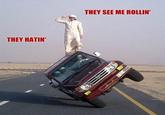 They see me rollin'