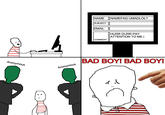 Bad Boy! Bad Boy!