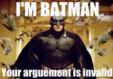 Your Argument is Invalid