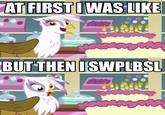 At First I Was Like...