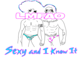 I'm Sexy And I Know It