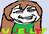 U Jelly?