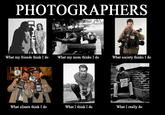 What People Think I Do / What I Really Do