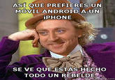 Condescending Wonka / Creepy Wonka