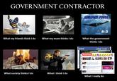 What People Think I Do / What I Really Do