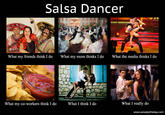 What People Think I Do / What I Really Do