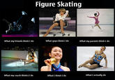 What People Think I Do / What I Really Do