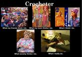 What People Think I Do / What I Really Do