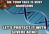Scumbag DNA