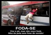 Nem Morto - Protesto contra os DJs de Onibus