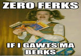 Ermahgerd