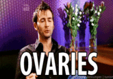 OVARIES