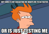 Futurama Fry / Not Sure If X