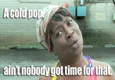 Sweet Brown / Ain't Nobody Got Time for That