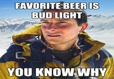 Bear Grylls / Better Drink My Own Piss