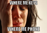 Where Me Keys, Where Me Phone?
