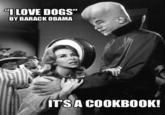 Obama the Eater of Dogs