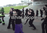 White People Dancing / LOL White People