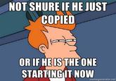 Futurama Fry / Not Sure If X