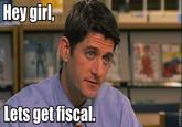 Hey Girl, It's Paul Ryan