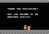 But Our Princess is in Another Castle!