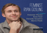 Feminist Ryan Gosling