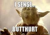 Butthurt