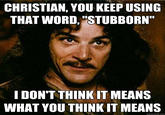 You Keep Using That Word, I Do Not Think It Means What You Think It Means