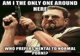 Am I the Only One Around Here