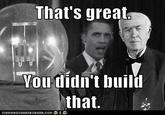 You Didn't Build That