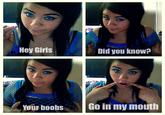 Hey Girls, Did You Know...