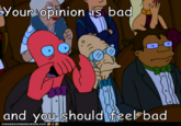 X is bad and you should feel bad!
