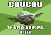 Coucou tu veux voir ma b*** ??