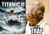 It's A Trap!
