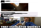 That Escalated Quickly
