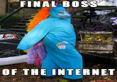 Final Boss of the Internet