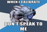 I'm in the Middle of Some Calibrations