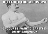 Overly Manly Man