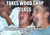 Immature High Schoolers