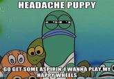 Headache Puppy