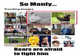 Overly Manly Man