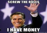 Screw the Rules, I have Money!