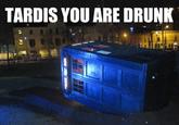 Go Home, You Are Drunk