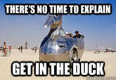 There's No Time To Explain