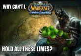 Limes Guy / Why Can't I Hold All These Limes?