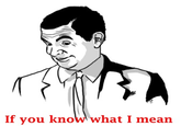If You Know What I Mean