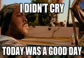 It Was A Good Day