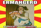 Ermahgerd