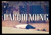 Pacquiaoing